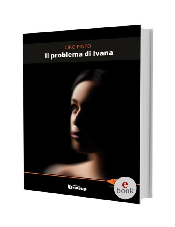 Il problema di Ivana, Ciro Pinto •e•