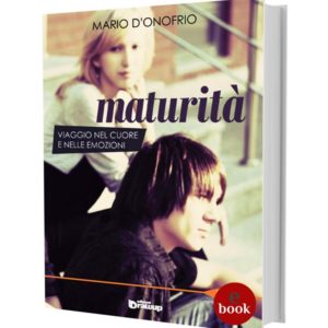 Maturità, un romanzo di Mario D'Onofrio •e•