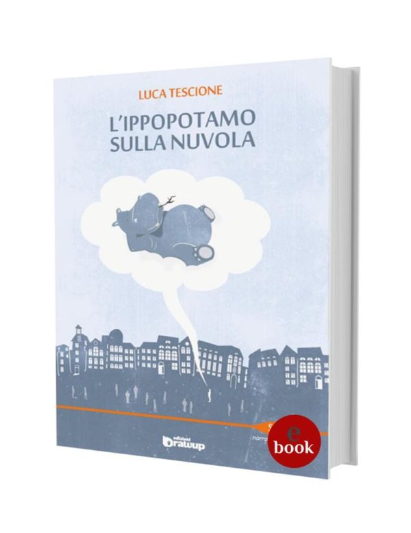 L'ippopotamo sulla nuvola, Luca Tescione •e•