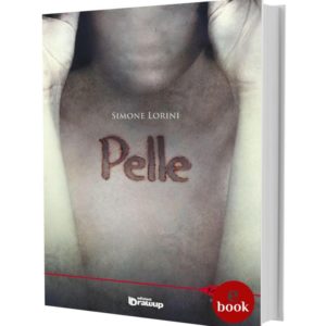 Pelle, un thriller di Simone Lorini •e•