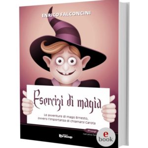 Esercizi di magia, Enrico Falconcini •e•