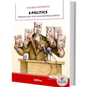 E-Politics, un saggio di Riccardo Antonucci •e•