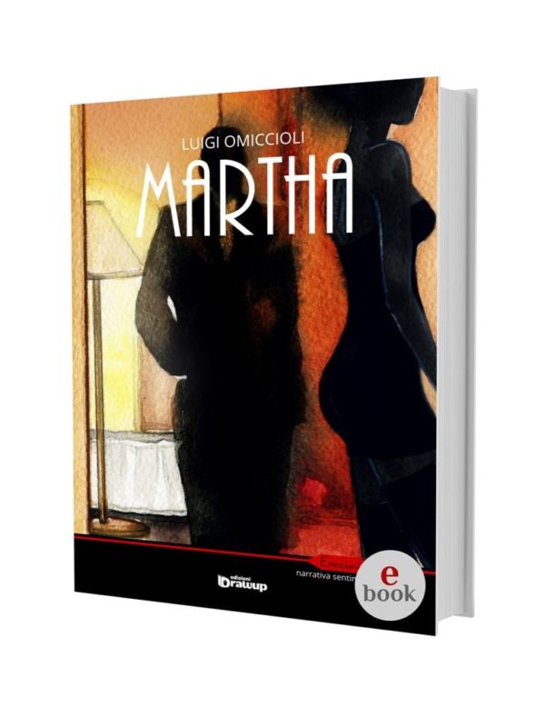 Martha, un romanzo di Luigi Omiccioli •e•