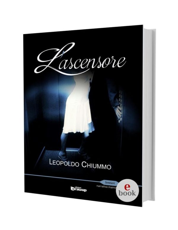L'ascensore, Leopoldo Chiummo •e•