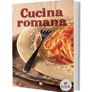 Cucina romana, Gaudenzio Vannozzi •e•