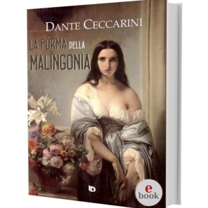 La fórma della malingonìa, Dante Ceccarini •e•