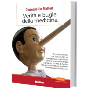 Verità e bugie della medicina, Giuseppe De Matteis