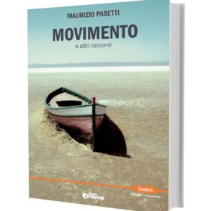 Movimento e altri racconti, Maurizio Pasetti