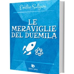 Le meraviglie del Duemila, Emilio Salgari