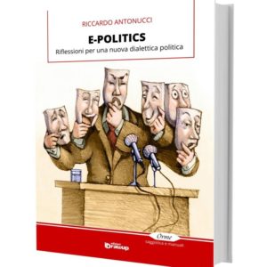 E-Politics, un saggio di Riccardo Antonucci