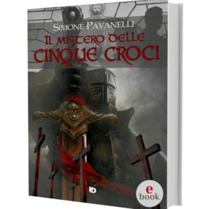 Il mistero delle cinque croci, Simone Pavanelli •e•