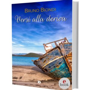 Versi alla deriva, di Bruno Biondi •e•