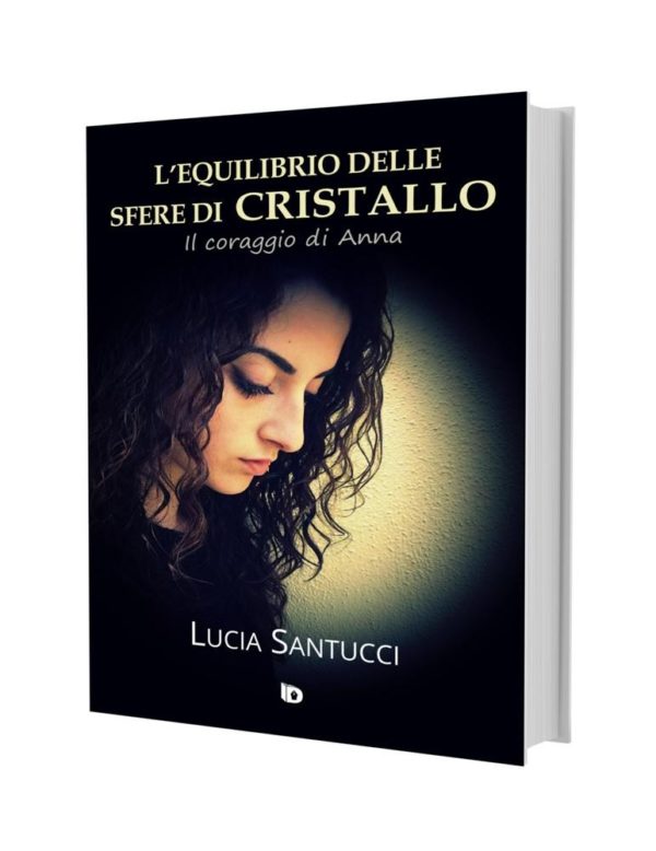 L'equilibrio delle sfere di cristallo, Lucia Santucci