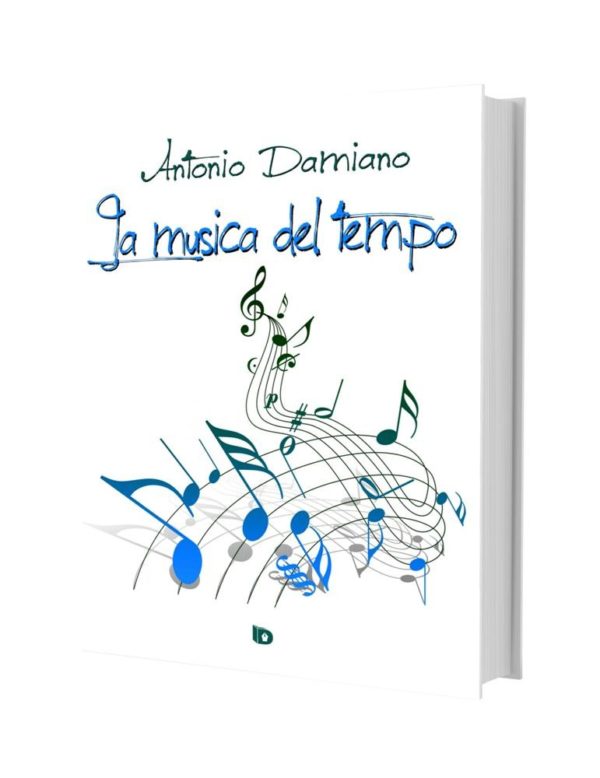 La musica del tempo, Antonio Damiano