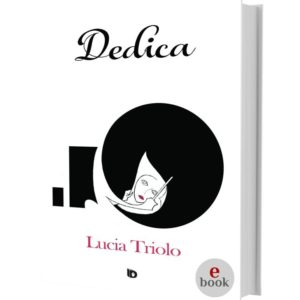 Dedica, una silloge di Lucia Triolo •e•