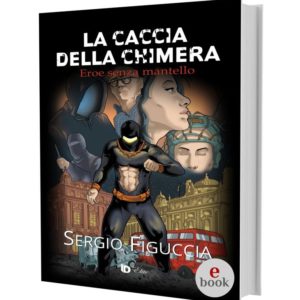 La caccia della Chimera, Sergio Figuccia •e•