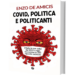 Covid, politica e politicanti, Enzo De Amicis