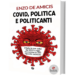 Covid, politica e politicanti, De Amicis •e•
